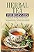 Herbal Tea for Beginners: U...