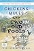 Chickens, Mules and Two Old...
