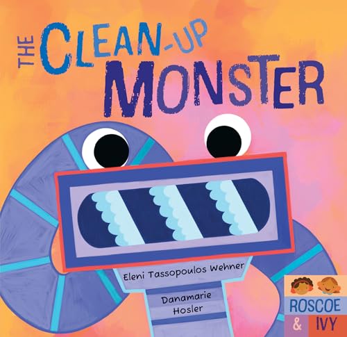 The Clean-Up Monster (Roscoe & Ivy)