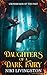 Daughters of a Dark Fairy: ...