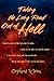 Taking the Long Road Out of Hell by Orpheus Wren