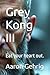 Grey Kong III: Eat your hea...