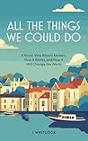 All The Things We...