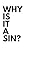 Why is it a sin