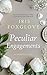 Peculiar Engagements by Iris Foxglove