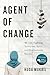 Agent of Change: My Life Fighting Terrorists, Spies, and Institutional Racism