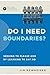 Do I Need Boundaries?: Seek...