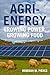 Agri-Energy: Growing Power,...