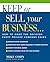 Keep or Sell Your Business... How to Make the Decision Every Private Company Faces