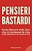 Pensieri bastardi: Come lib...
