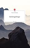 Seelengebirge. Life is a story - story.one by Teresa Schönmayr