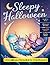 Sleepy Halloween: A cozy Ha...