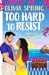 Too Hard to Resist (The Lov...