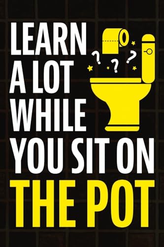 Learn A Lot While You Sit On The Pot: Fascinating Trivia and Fun Facts About Science, History, Sports, Pop Culture, Technology, Mind Puzzles, and So Much More! (Paperback)