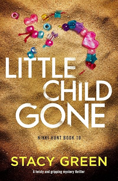 Little Child Gone (Nikki Hunt #10)