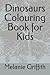 Dinosaurs Colouring Book fo...