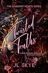 Twisted Truths: A...