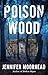 Poison Wood