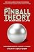 THE PINBALL THEORY OF BUSINESS & LIFE by Marty Snyder