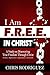 I AM FREE IN CHRIST