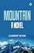 Mountain A Novel