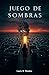 Juego De Sombras: El Laberi...