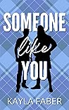 Someone Like You by Kayla Faber