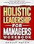 Holistic Leadership for Man...