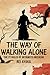 The way of Walking Alone: The 21 rules of Miyamoto Musashi