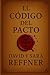 EL CÓDIGO DEL PACTO by David Reffner