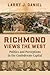 Richmond Views the West by Larry Daniel