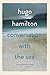Conversation with the Sea by Hugo Hamilton