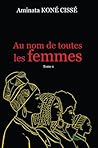 Au nom de toutes les femmes Tome 1 (French Edition)