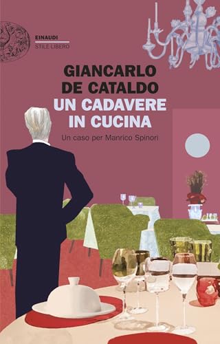 Un cadavere in cucina: Un caso per Manrico Spinori (I casi di Manrico Spinori Vol. 6) (Italian Edition)