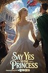 Say Yes To The Princess by Kevin Hess