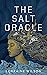 The Salt Oracle (We Are All...