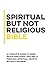 Spiritual but Not Religious (SBNR) Bible | A Complete Guide t... by Inked Crown Publishing