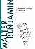 Walter Benjamin: Arte, medios y filosofía de la historia (Descubrir la Filosofía, #62)