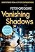 Vanishing Shadows