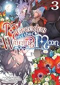 Mercedes and the Waning Moon: The Dungeoneering Feats of a Discarded Vampire Aristocrat (Manga) Volume 3