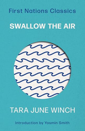 Swallow the Air (First Nations Classics)