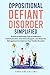Oppositional Defiant Disorder Simplified by Charlene Collins