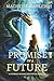Promise of a Future by Machelle Hanleigh