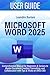 MICROSOFT WORD 2025 USER GU...