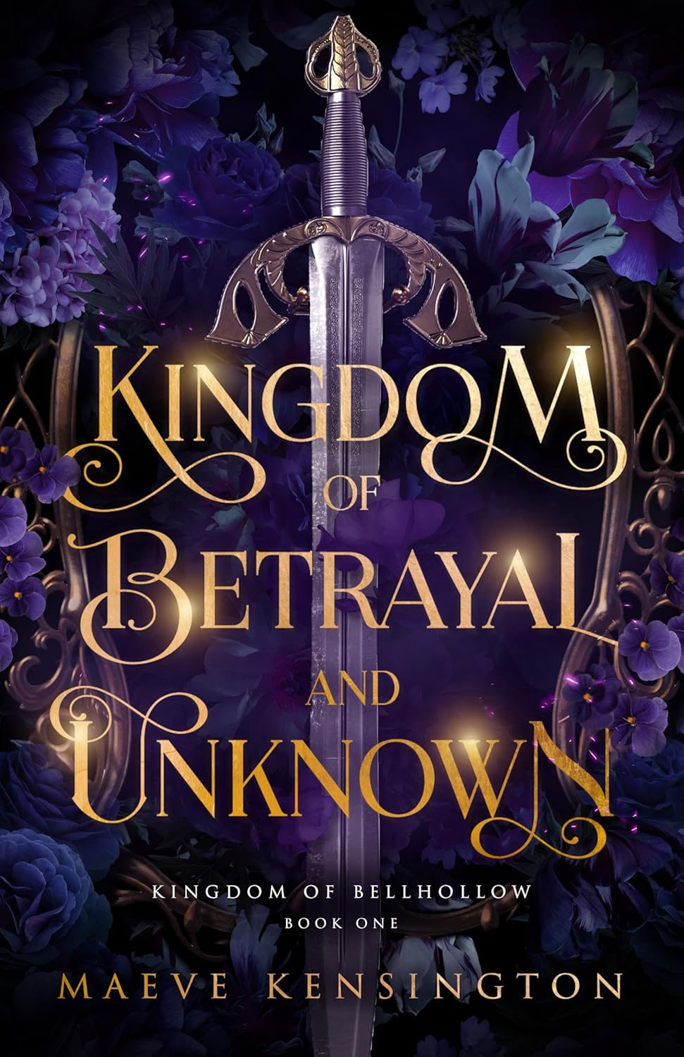 Kingdom of Betrayal and Unknown (Kingdom of Bellhollow #1)