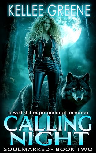 Calling Night - A Wolf Shifter Paranormal Romance (Soulmarked Book 2)