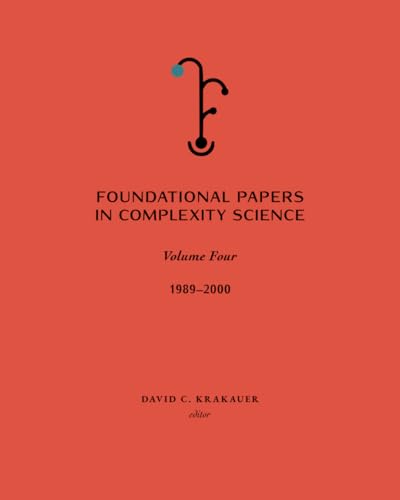 Foundational Papers in Complexity Science: Volume 4 (Paperback)
