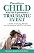 Parenting a Child Who has Experienced a Traumatic Event by Megghan Thompson