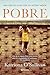 Pobre: Una vida de lucha por un destino mejor (No Ficción) (Spanish Edition)