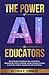 The Power of AI for Educators by Victoria R. Summers